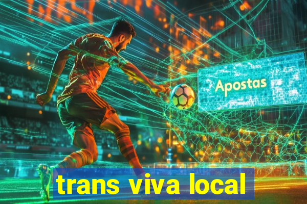 trans viva local